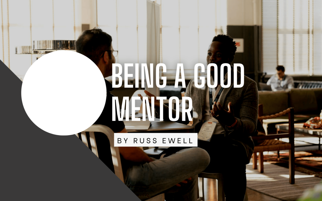 Being a Good Mentor Russ Ewell-min