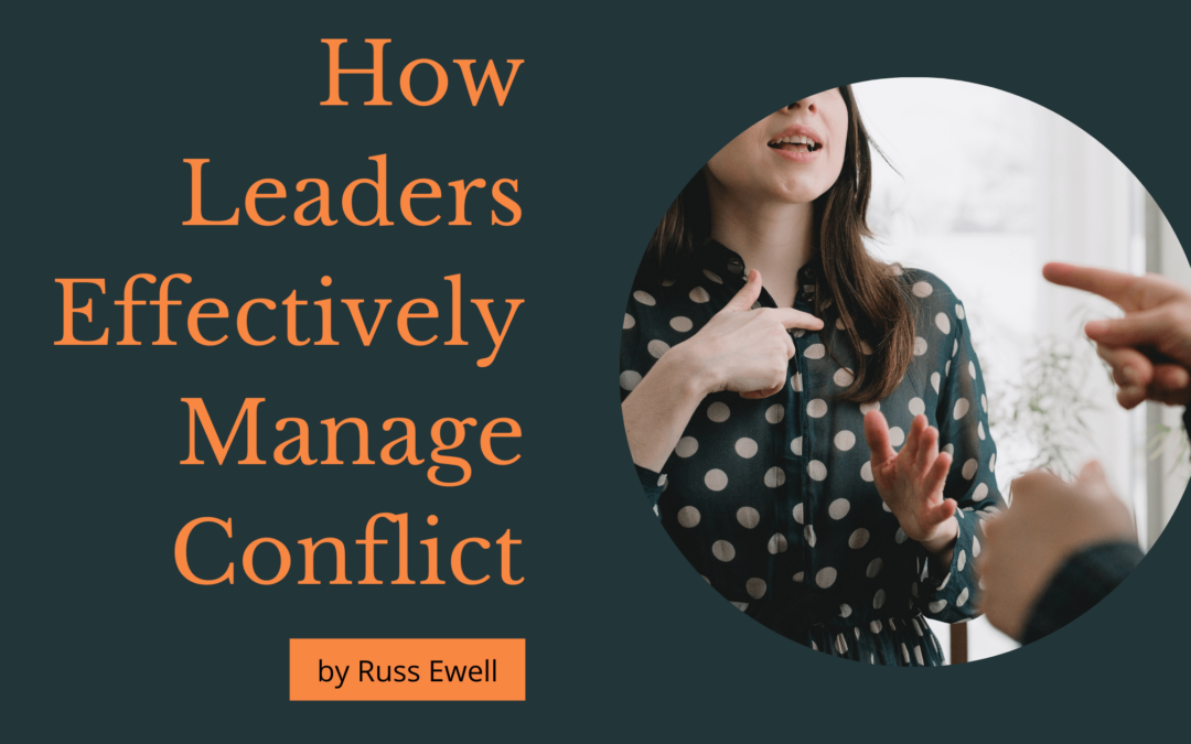 How Leaders Effectively Manage Conflict